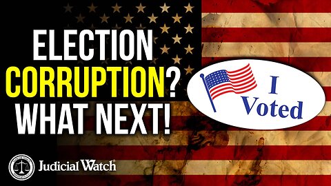 Election Corruption? What Next!