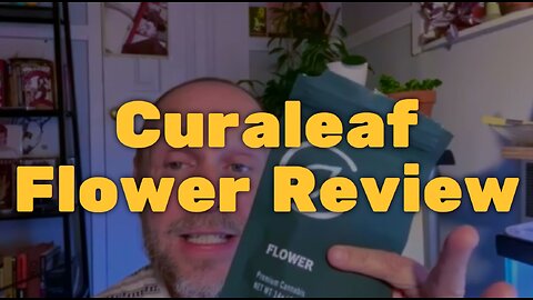 Curaleaf Flower Review - Best Bang for Your Buck