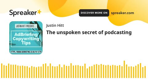 The unspoken secret of podcasting