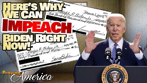 Praying for America | Here's Why We Can Impeach Biden Now! - 11/7/2023