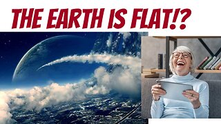 According to Tik Tok...THE EARTH IS FLAT!