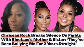 Blueface Mom: Chrisean Rock Would Knock Tamar Braxton Nose Off 👃 🥊