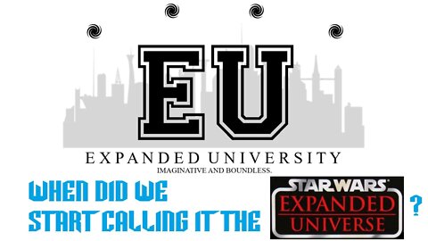 Expanded University - What's in a Name? When Did We Start Calling it the Expanded Universe? See here