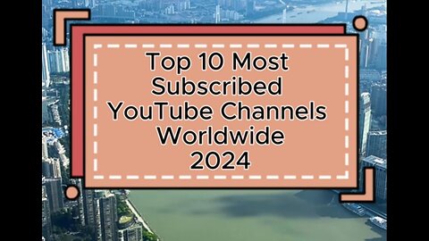 Top Ten Most Subscribed Youtube Channels