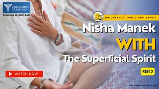 Nisha Manek with The Superficial Spirit (Pt2) #spirituality #bridgingscienceandspirit