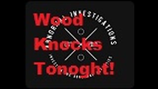 Wood knocks while fishing