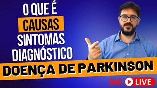 Doença De Parkinson - O Que é, Causas, Sintomas, Diagnóstico e Tratamento Da Doença De Parkinson