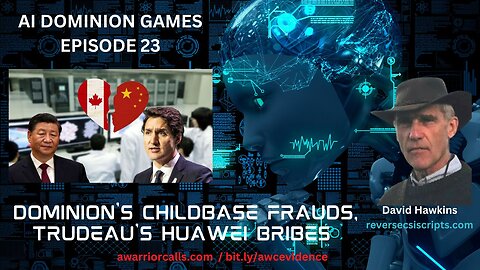 Dominion’s ChildBase Frauds, Trudeau’s Huawei Bribes