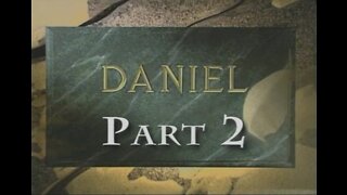 Daniel: Final End Time Mysteries Unsealed (Part #2)