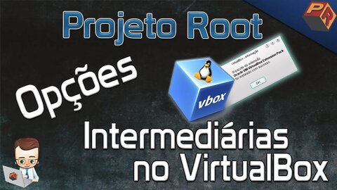 Configurações Intermediarias no VirtualBox