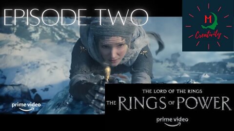 Ep 2 of The Lord of The Rings: The Rings of Power Amazon Prime Video Series REVIEW!!