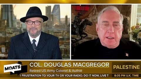 George Galloway & Col.Macgregor: It´s time for a new American revolution