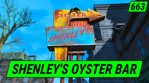 Shenley's Oyster Bar | Fallout 4 Unmarked | Ep. 663