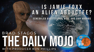 Is Jamie Foxx An Alien Abductee? - The Daily Mojo 072523
