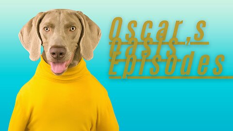 Oscar,s Oasis2018 Episodes