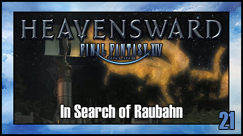 Final Fantasy 14 - In Search of Raubahn | Heavensward Main Scenario Quest | 4K60FPS