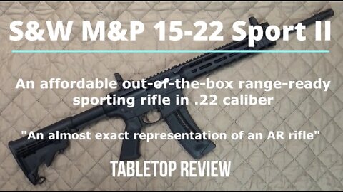 S&W M&P 15-22 Sport II Tabletop Review - Episode #202210