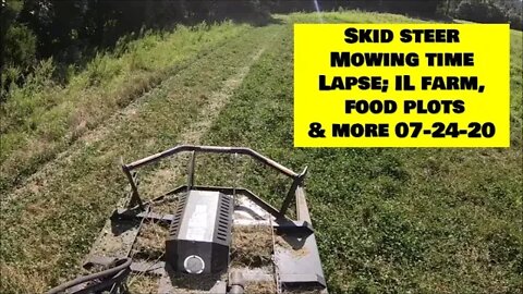 skid steer mower TIME LAPSE, Clover Food Plot Magic & More on Illinois Homestead farm!