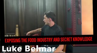 Luke Belmar Exposes The Food Industry