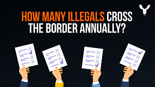 Poll: Americans Have No Idea How Many Illegals Are Crossing the Border | VDARE Video Bulletin