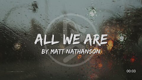 Matt Nathanson - All We Are (Lyrics)