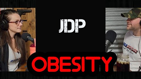 JDP Ep. 8 Obesity
