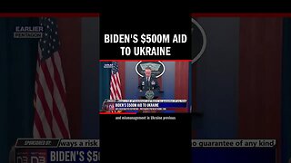 Biden's $500M Aid to Ukraine