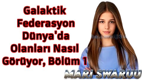 Galaktik Federasyon Dünya'da Olanları Nasıl Görüyor, Bölüm 1 @SwaruuOficial @ArienyZael