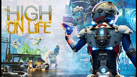 High On Life Playthrough Episode 1