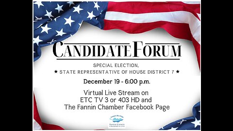 ICYMI: House District 7 - Fannin County Chamber Forum broadcasted by ETC