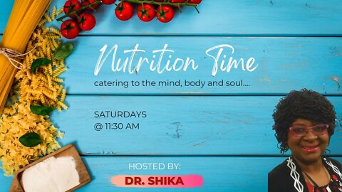Nutrition Time with Dr.Shika