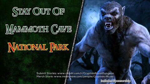 Stay Out of Mammoth Cave National Park (Dogman CreepyPasta)