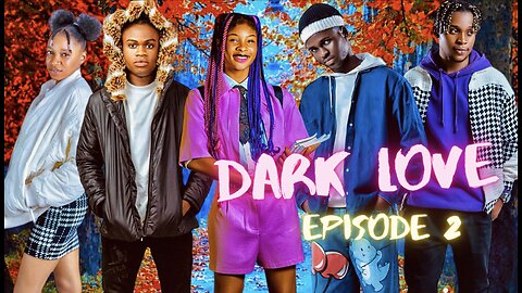 Dark love the series (now showing on YouTube)