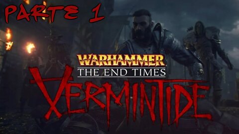 Warhammer End Times - Vermintide: Bem Vindo a Ubersreik (Ato 1) (Parte 1) (Gameplay) (No Commentary)