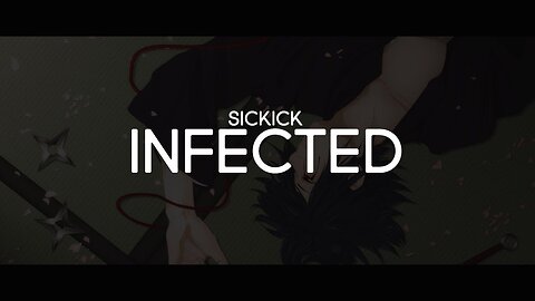 Sickick - Infected (Lyrics)