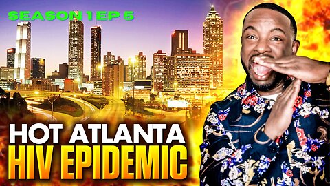 The Alarming HIV Crisis In Atlanta: A Comprehensive Overview | Controversial Topics Podcast