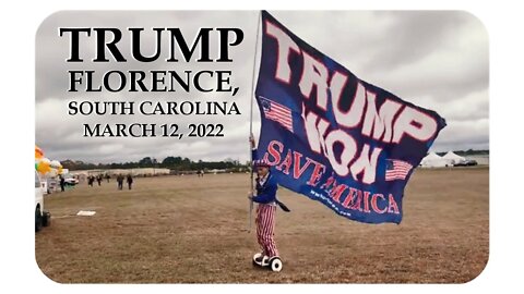Trump does it again, breaks all records in Florence S.C. rally! - March 12, 2022