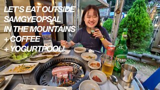 Let's Eat! Samgyeopsal In Outdoor Mountain Restaurant and YogurtPool dessert In Seoul, South Korea