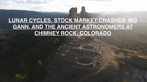 CYCLES OF HUMANITY - Full Moon and Stock Market Collapses at Chimney Rock, Colorado 4K