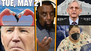 PANDERING; Merrick Garland; QUEER PLANET; Animal Nature; FAT-SHAMING on a plane | JLP SHOW (5/21/24)