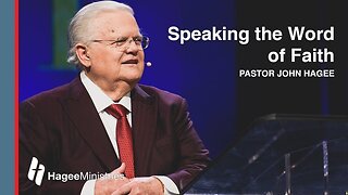 Pastor John Hagee - "Speaking the Word of Faith"