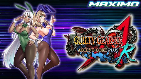[VOD] 11/21/2023: Guilty Gear XX Accent Core Plus R