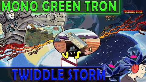 Mono Green Tron VS Twiddle Storm｜Computer Issues!｜Magic The Gathering Online Modern League Match