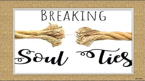 Breaking Soul Ties