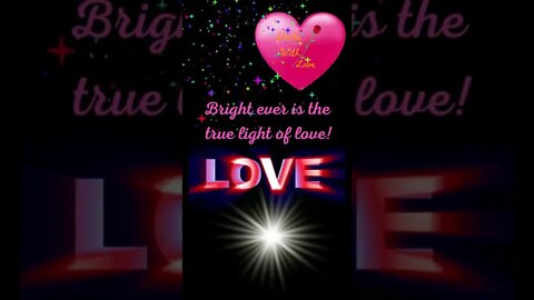 Bright Is The Light Of Love!