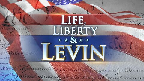 ● 20230625 Life Liberty Levin - The new Democratic Party of Marxists