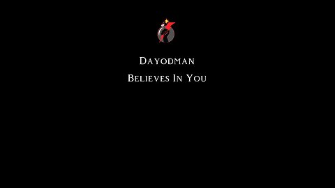 Dayodman Believes In You #dayodman #motivation #eeyayyahh #ibelieve #you