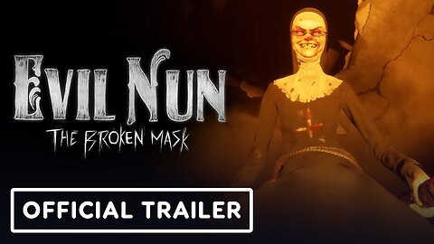 Evil Nun: The Broken Mask - Official Release Date Announcement Trailer
