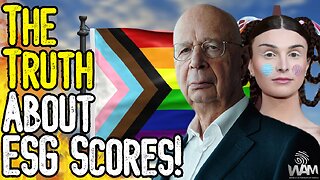 EXPOSED: THE TRUTH ABOUT ESG SCORES! - Corporations Are OWNED By The WEF!