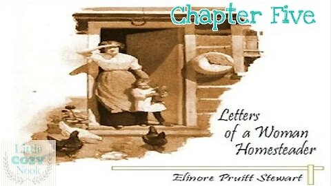 Letters of a Woman Homesteader Audiobook - Chapter 5